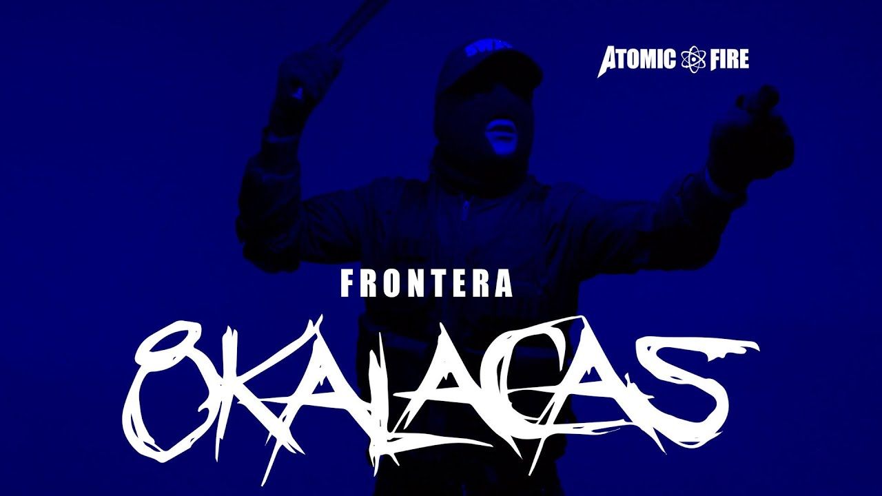 8 Kalacas - Frontera (Official)