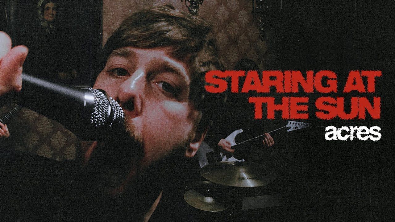 Acres - Staring At The Sun (Official)