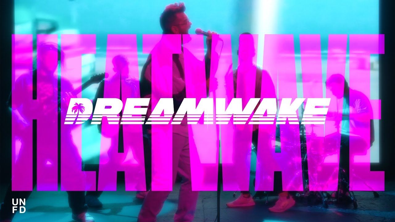 Dreamwake - Heatwave (Official)