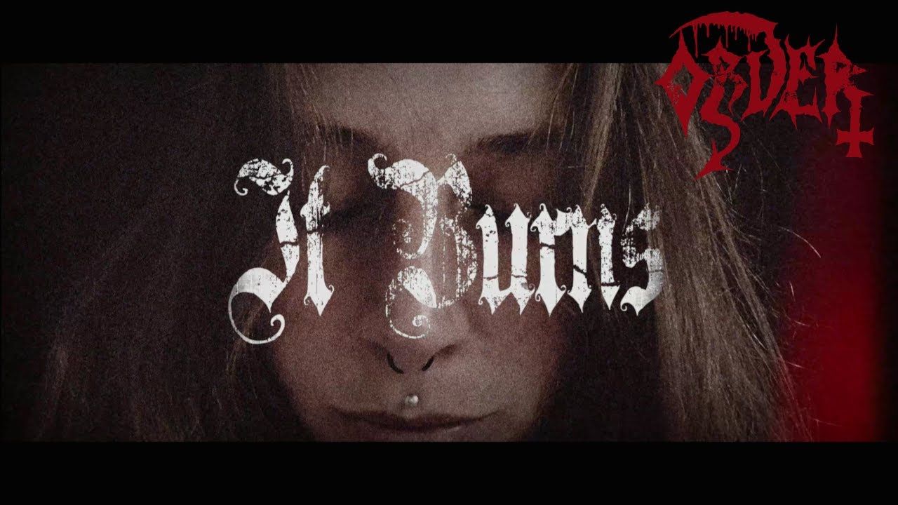 Order - It Burns (Official)
