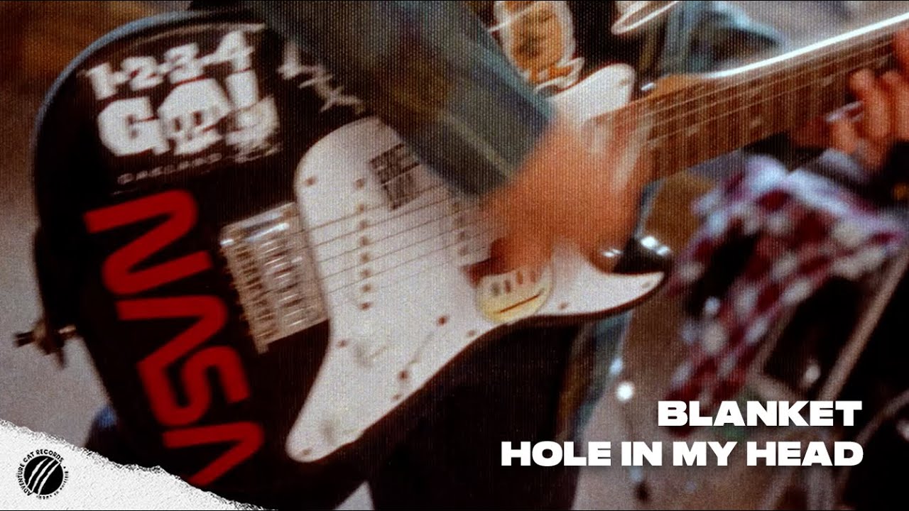 Blanket - Hole In My Head (Official)