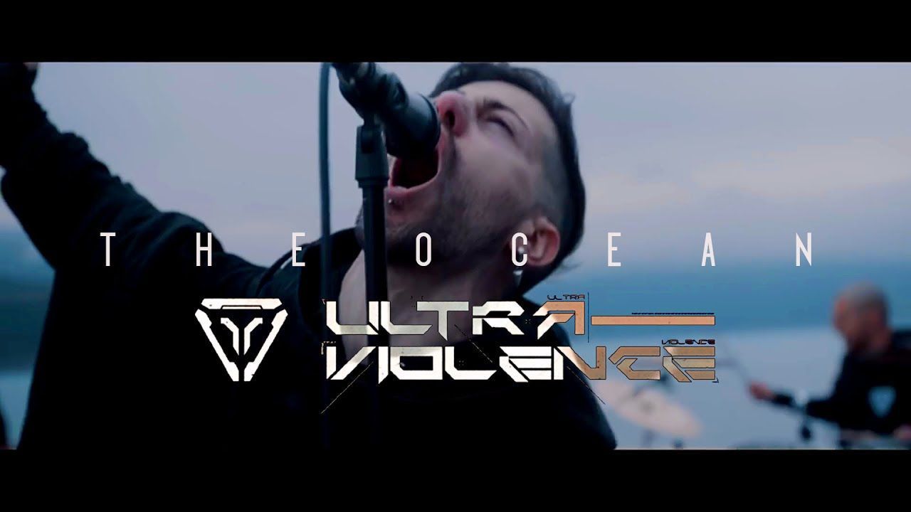 Ultra-Violence - The Ocean (Official)