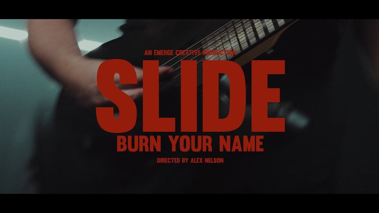 Burn Your Name - Slide (Official)