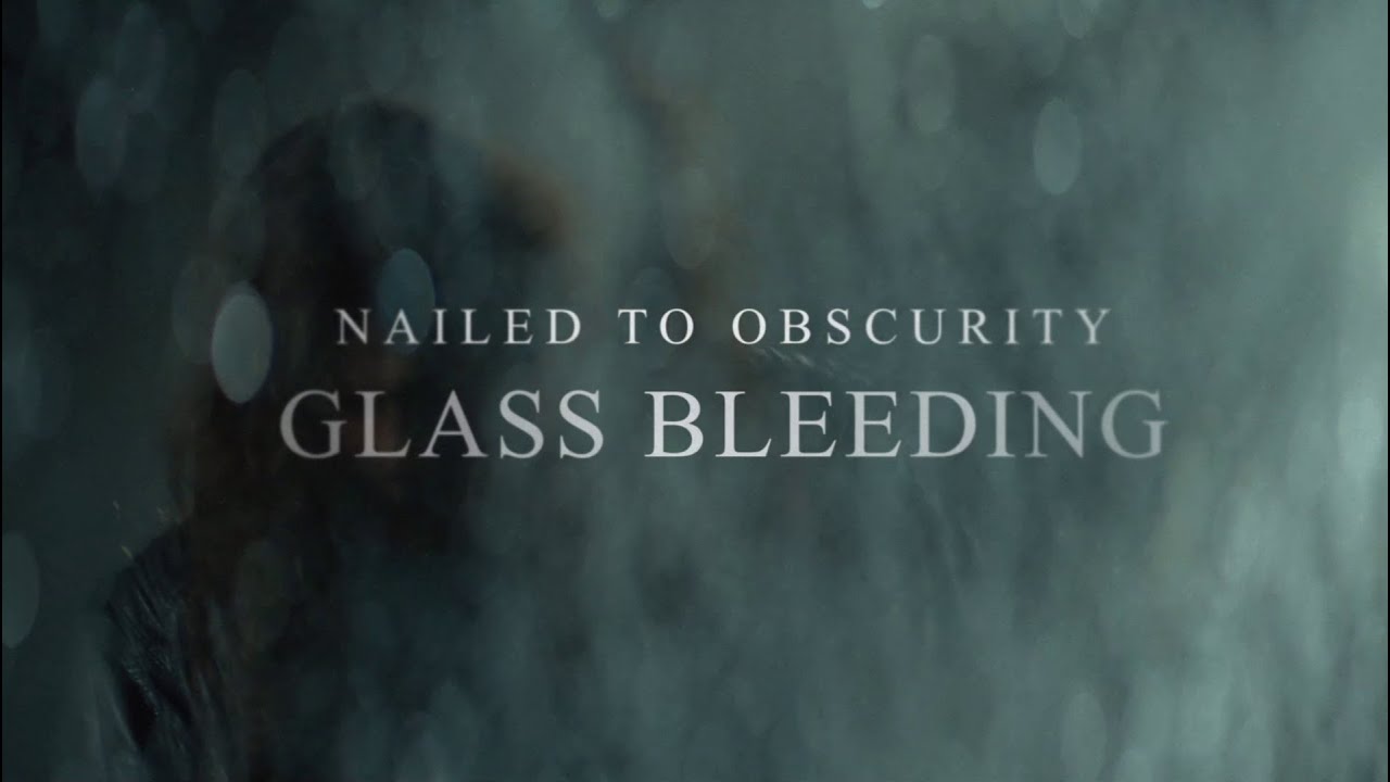 Nailed To Obscurity - Glass Bleeding (Official)