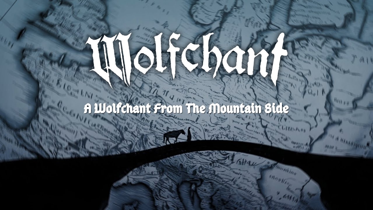 Wolfchant - A Wolfchant From The Mountain Side (Official)