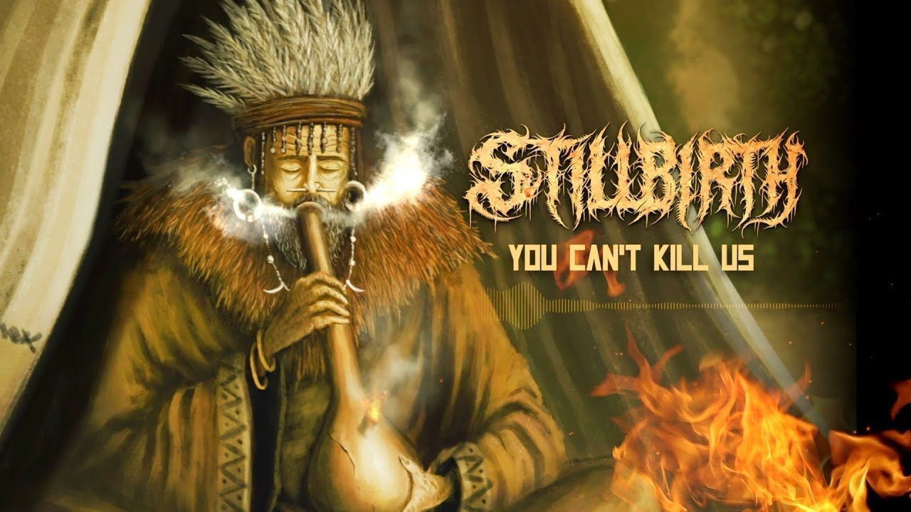 Stillbirth - You Can\'t Kill Us (Official)