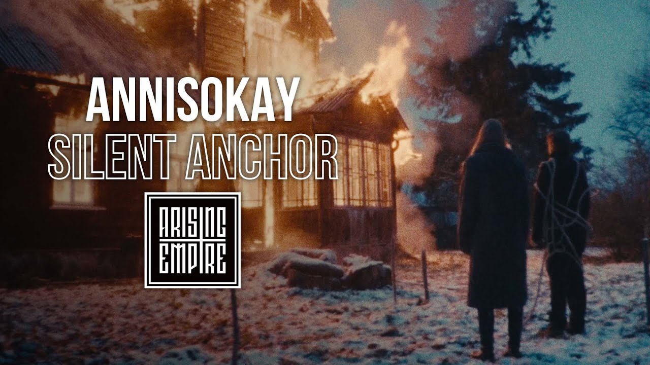 Annisokay - Silent Anchor (Official)