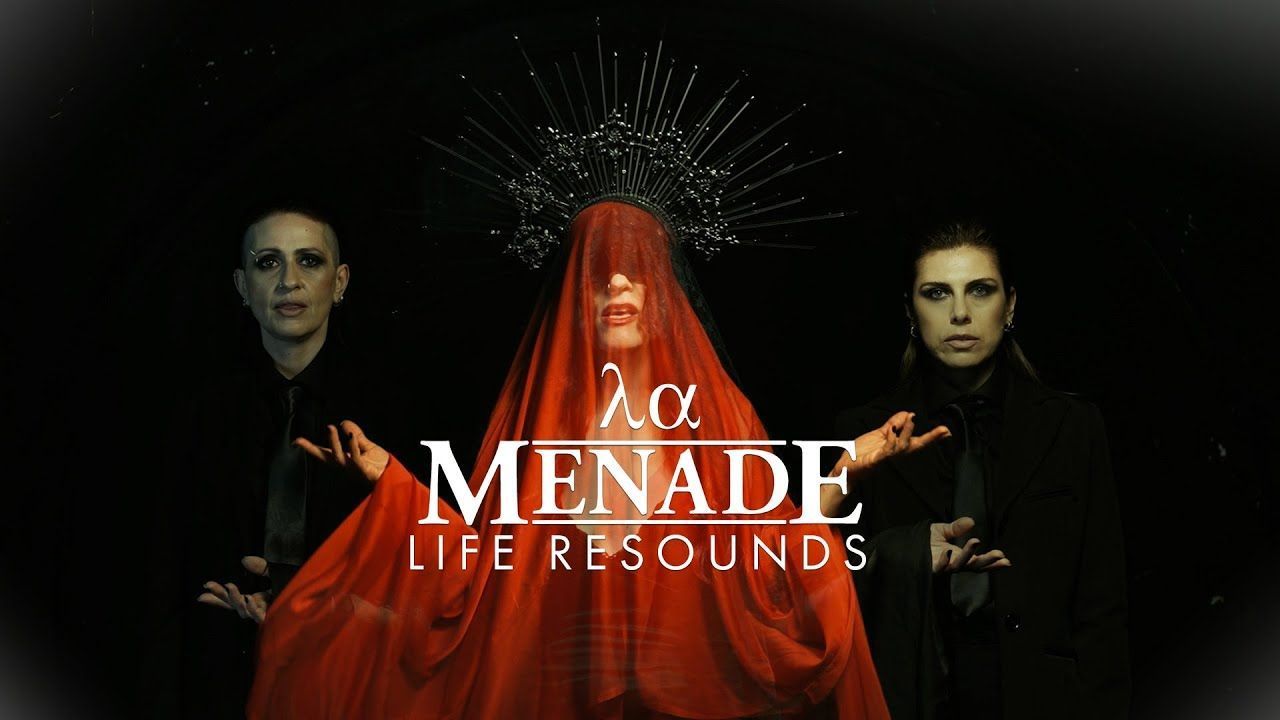La Menade - Life Resounds (Official)