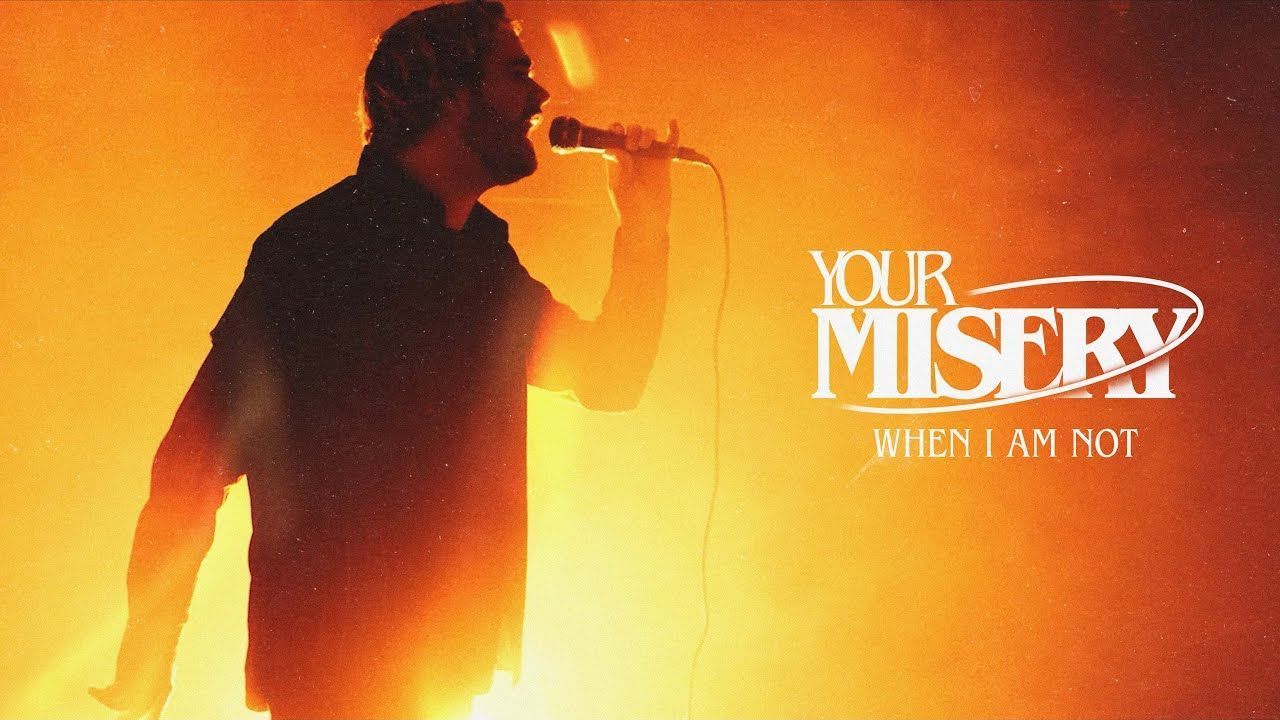 Your Misery - When I Am Not (Official)