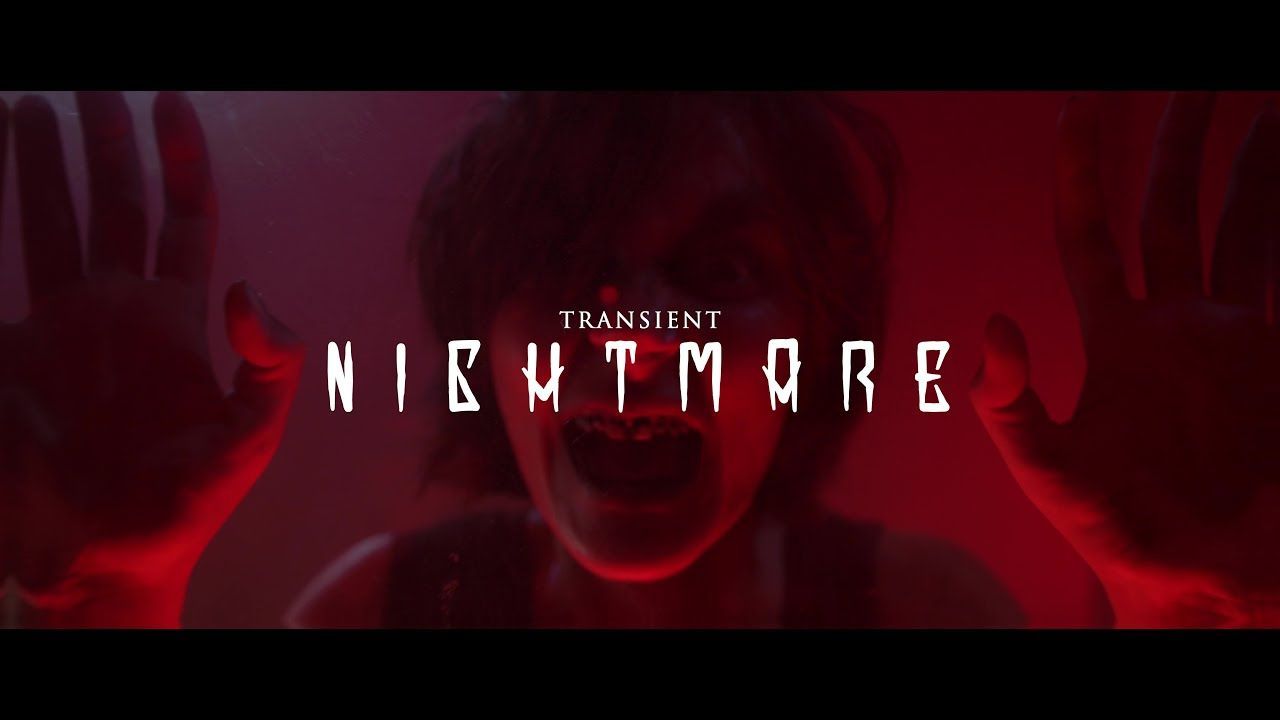Transient - Nightmare (Official)