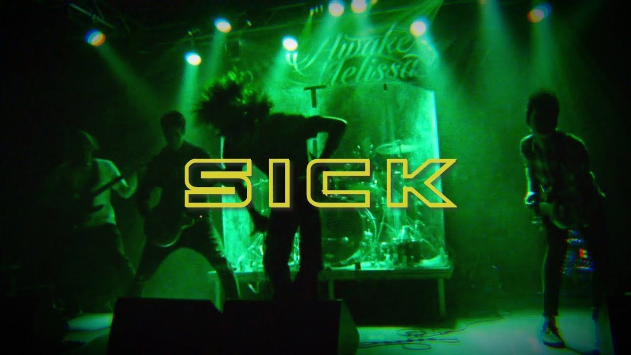 Awake Melissa - Sick (Official)