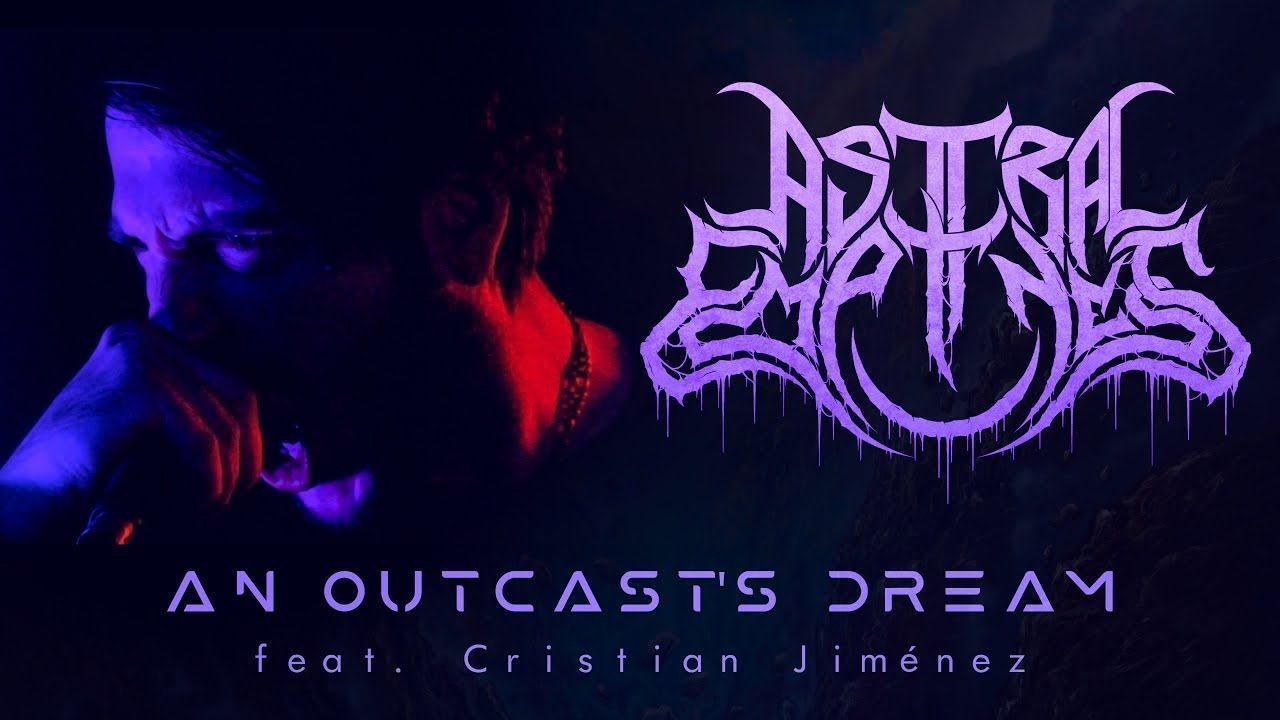 Astral Emptiness - An Outcast\'s Dream (Official)