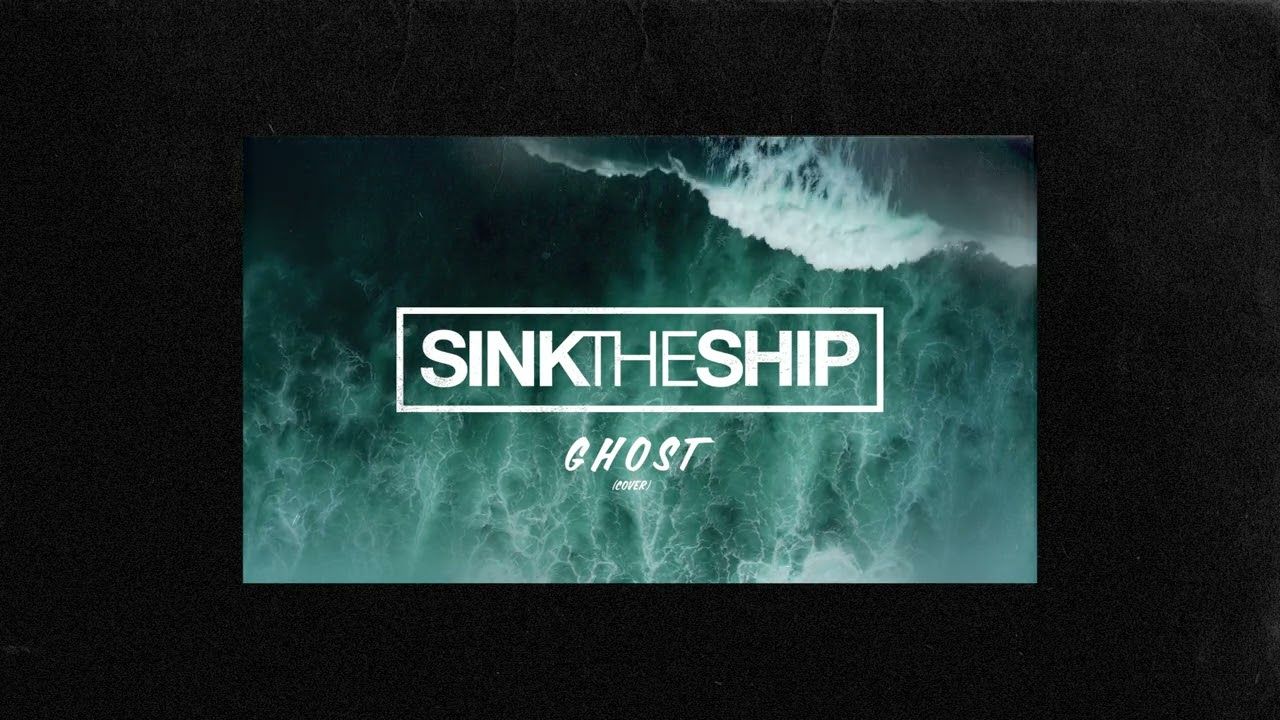 Sink The Ship - Ghost (Official)