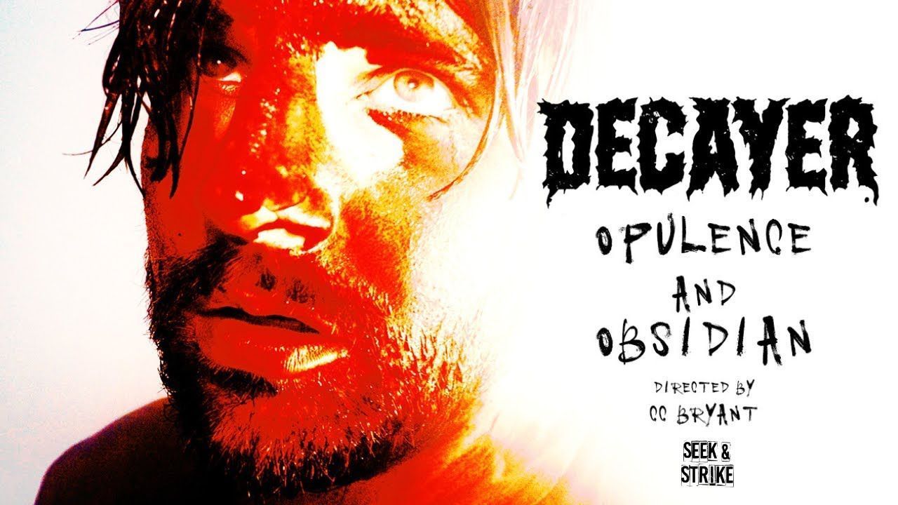 Decayer - Opulence And Obsidian (Official)