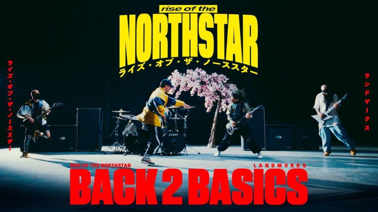 Rise Of The Northstar feat. Landmvrks - Back 2 Basics (Official)