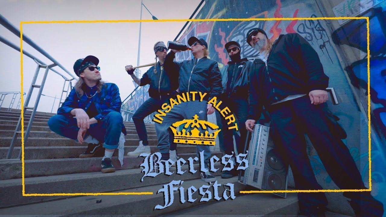 Insanity Alert - Beerless Fiesta (Official)