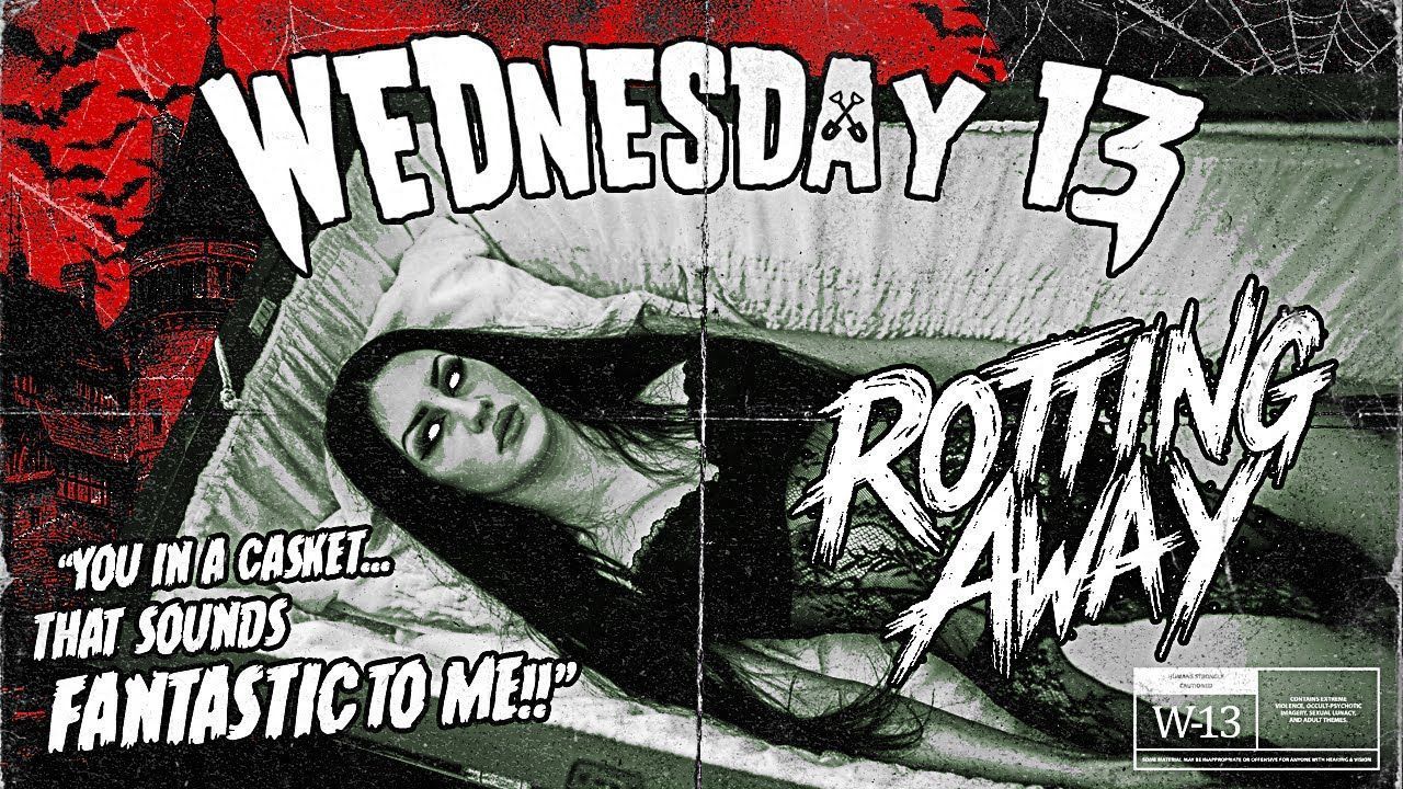 Wednesday 13 - Rotting Away (Official)