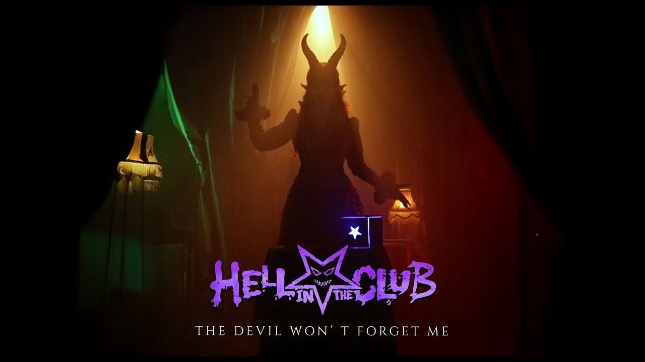 Hell In The Club - The Devil Won\'t Forget Me (Official)