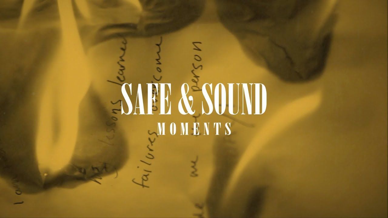 Moments - Safe & Sound (Official)