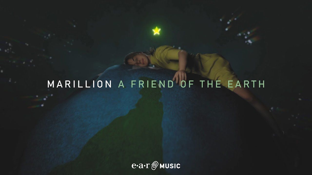 Marillion - A Friend Of The Earth (Official)