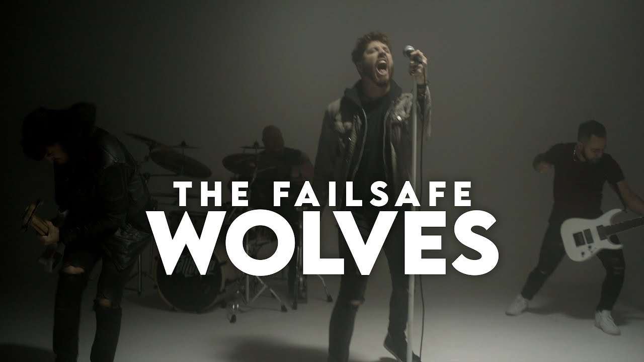 The Failsafe - Wolves (Official)