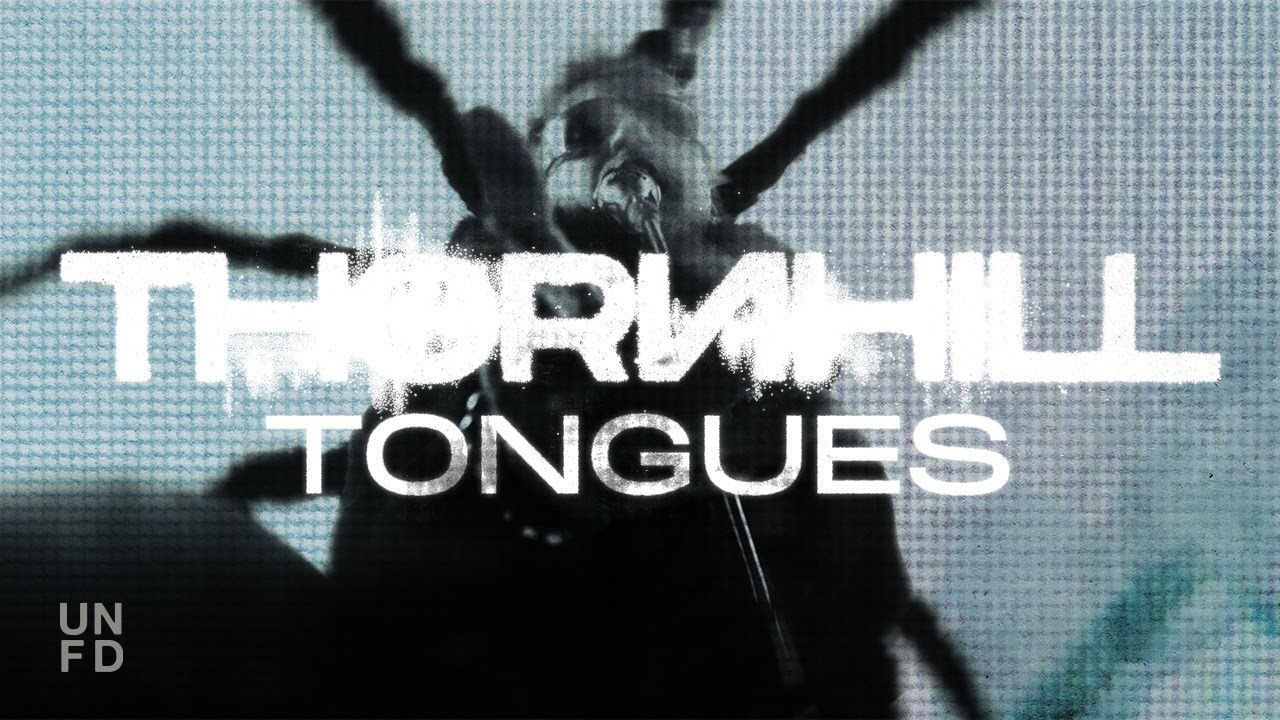 Thornhill - Tongues (Official)