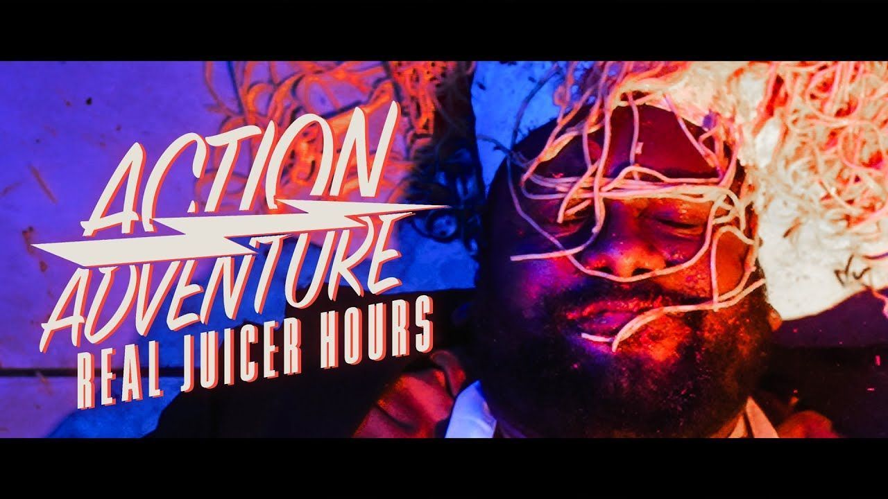 Action/Adventure - Real Juicer Hours (Official)