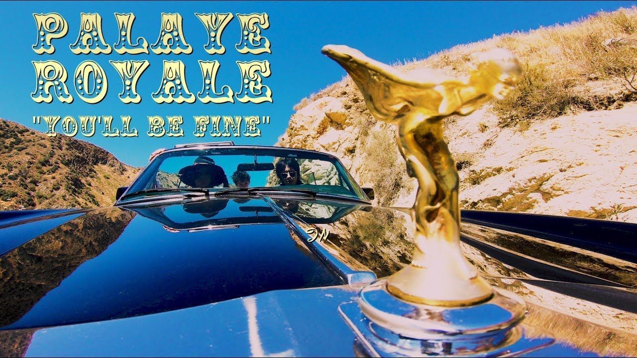 Palaye Royale - You\'ll Be Fine