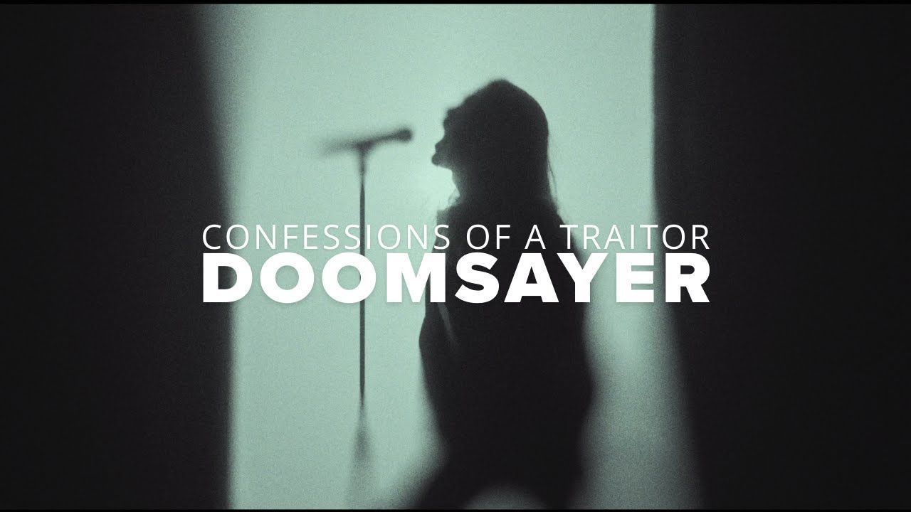 Confessions Of A Traitor feat. Exist Immortal - Doomsayer (Official)