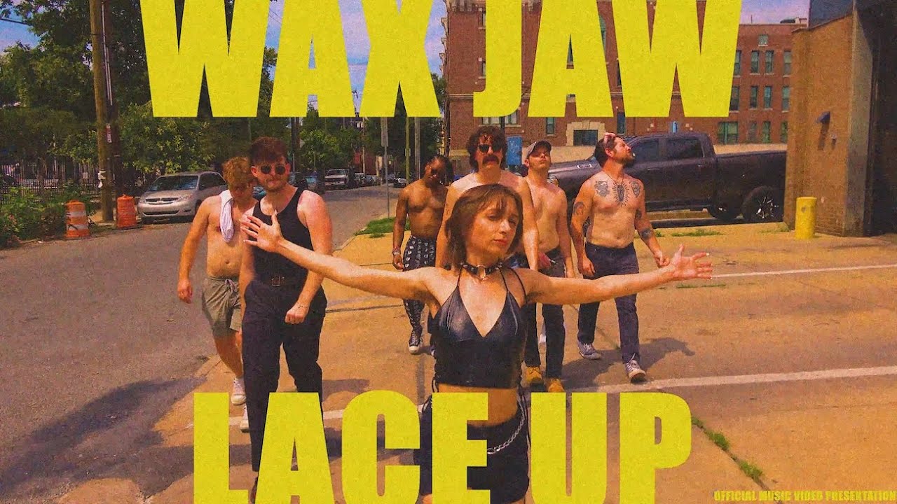 Wax Jaw - Lace Up (Official)