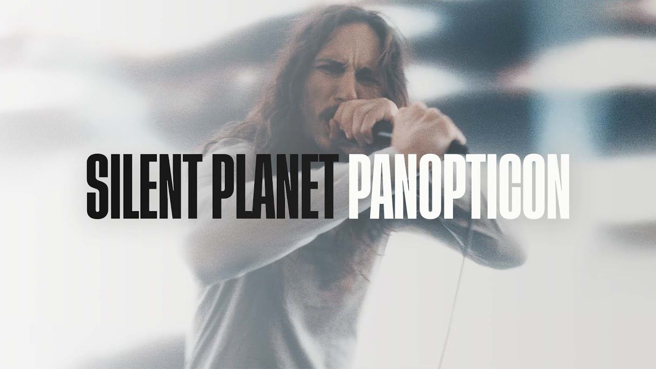 Silent Planet - Panopticon (Official)
