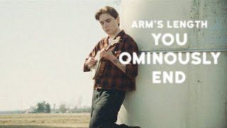 Arm's Length - You Ominously End (Official)