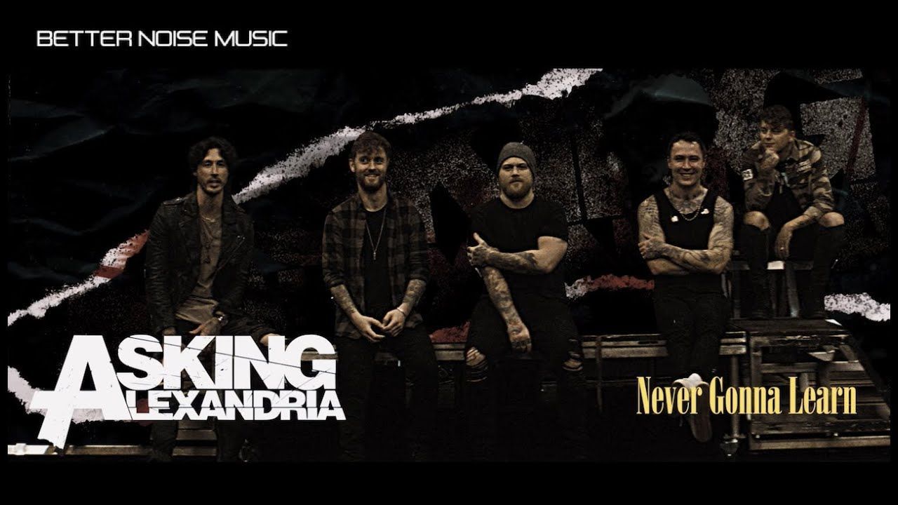 Asking Alexandria - Never Gonna Learn (Official)