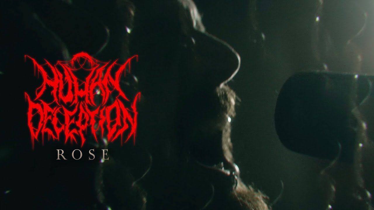 Human Deception - Rose (Official)