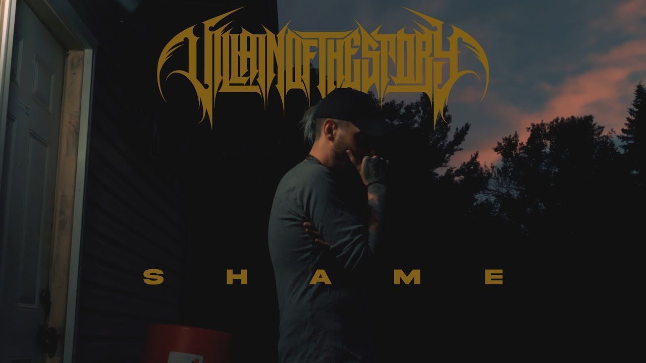 Villain Of The Story - Shame (Official)