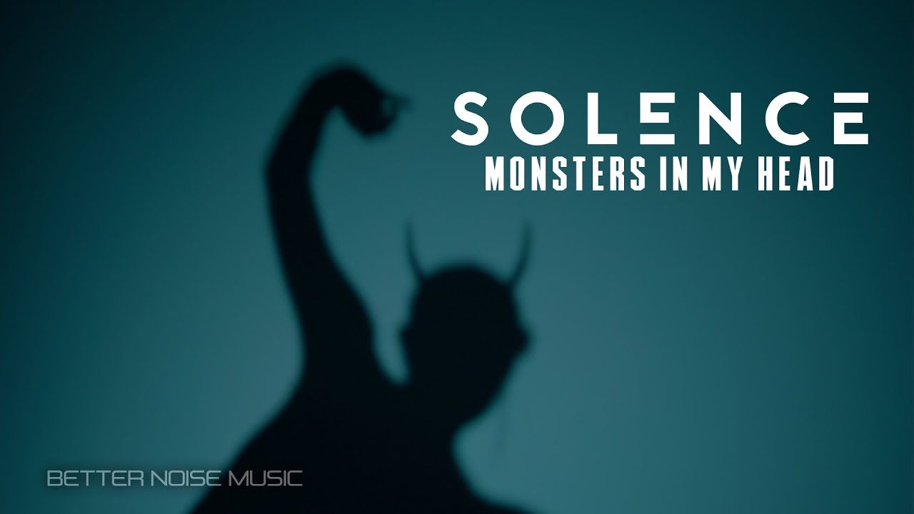Solence - Monsters In My Head (Official)