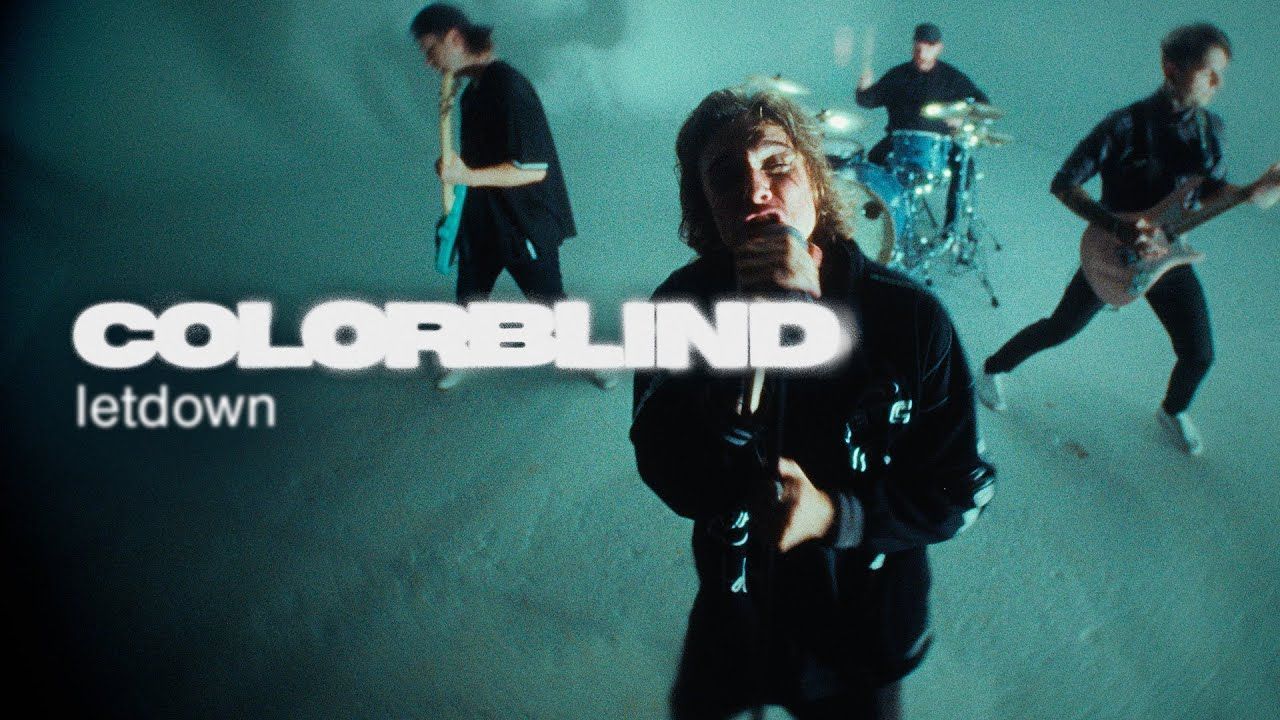 Colorblind - Letdown (Official)