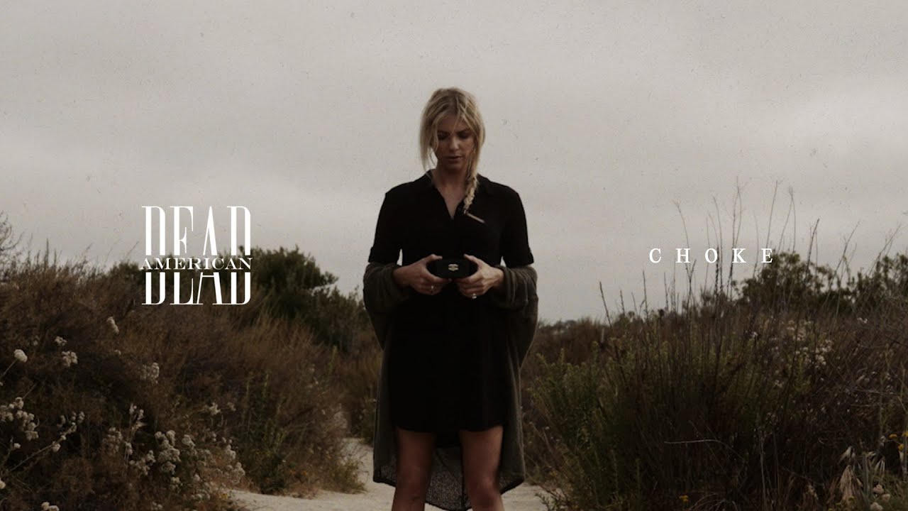Dead American - Choke (Official)