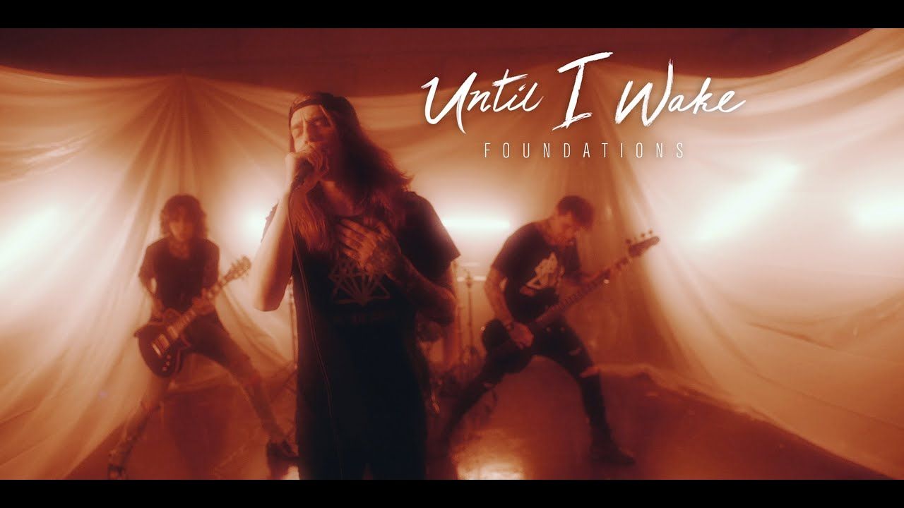 Until I Wake - Foundations (Official)