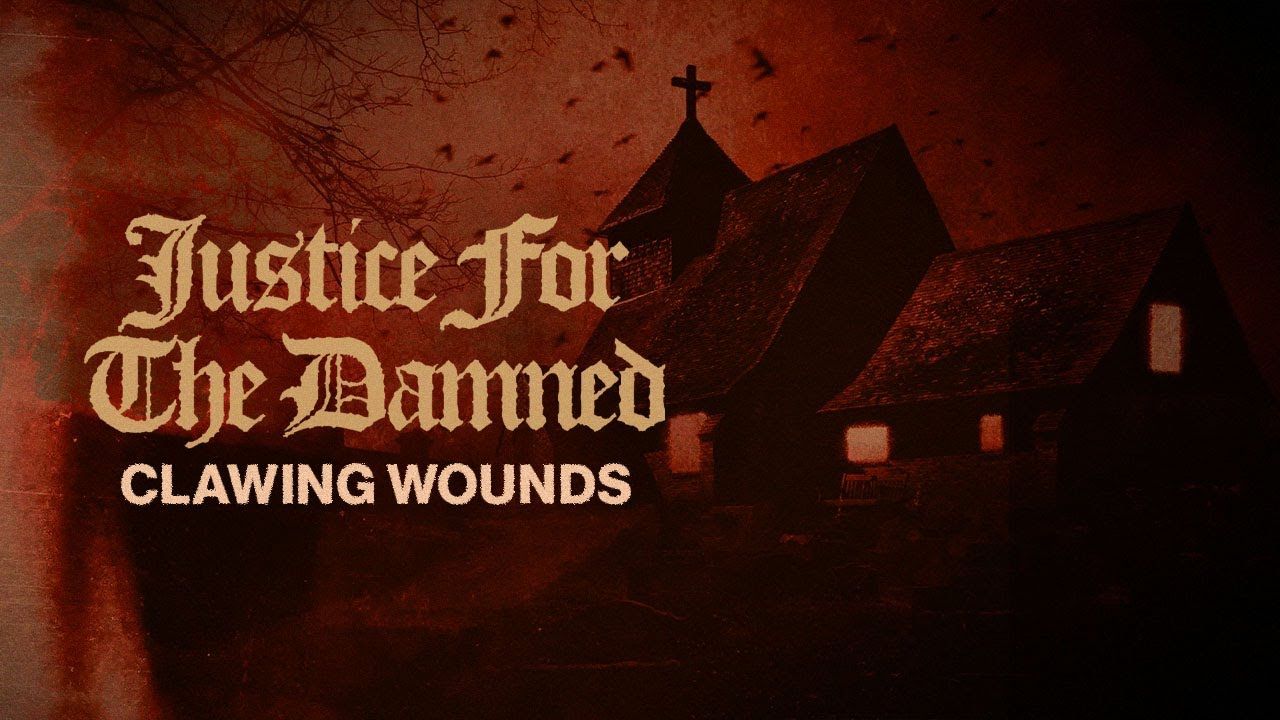 Justice For The Damned feat. Taylor Barber - Clawing Wounds (Official)