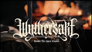 Wythersake - Bloodlet The Lepers Created (Official)