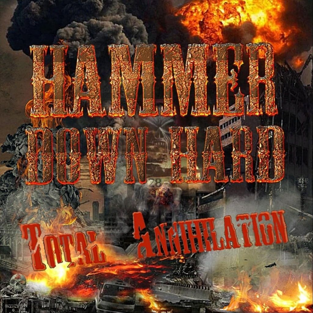 Hammer Down Hard - Total Annihilation.jpg